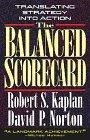 The Balanced Scorecard : Translating Strategy into Action