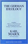 The German Ideology : Including Thesis on Feuerbach (Great Books in Philosophy)