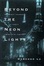 Cover of "Beyond the Neon Lights"