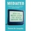Cover of Mediated