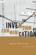 Cover of The Invention of Communication