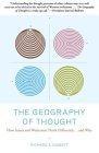 The Geography of Thought : How Asians and Westerners Think Differently...and Why