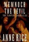 Memnoch the Devil : The Vampire Chronicles