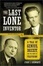 Cover of "The Last Lone Inventor"