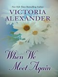 When We Meet Again (Thorndike Press Large Print Core Series.)