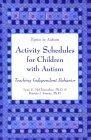 Activity Schedules for Children With Autism : Teaching Independent Behavior (Topics in Autism) (Topics in Autism)