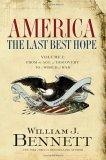 America : The Last Best Hope (Volume I): From the Age of Discovery to a World at War