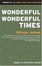 Cover of "Wonderful, Wonderful Times"