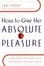 Cover of "How to Give Her Absolute Pleasure"