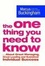 Cover of "The One Thing You Need to Know"