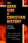 Image of The Dark Side of Christian History