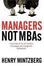 Cover of "Managers Not MBAs"