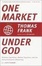 Cover of 'One Market Under God'