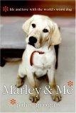 Marley & Me : Life and Love with the World's Worst Dog (Thorndike Distribution - Large Print)