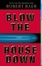 Cover of "Blow the House Down"