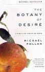 The Botany of Desire : A Plant's-Eye View of the World