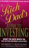 Rich Dad's Guide to Investing : What the Rich Invest in That the Poor Do Not!
