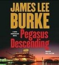 Pegasus Descending : A Dave Robicheaux Novel (A Dave Robicheaux Novel)