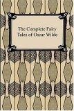 The Complete Fairy Tales of Oscar Wilde