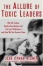Cover of "The Allure Of Toxic Leaders"