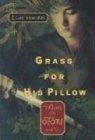 Grass for His Pillow : THE OTORI TRILOGY