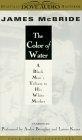 The Color of Water : A Black Man's Tribute to His White Mother