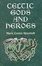 Cover of "Celtic Gods and Heroes"