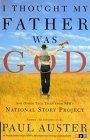 I Thought My Father Was God : And Other True Tales from NPR's National Story Project