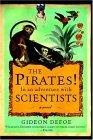 The Pirates! In an Adventure with Scientists : A Novel