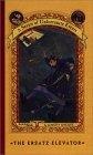 The Ersatz Elevator (A Series of Unfortunate Events, Book 6)