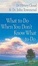 Cover of What to Do When You Don't Know What to Do