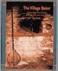 The Village Baker : Classic Regional Breads from Europe and America
