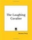 Cover of The Laughing Cavalier