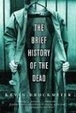 Cover of The Brief History of the Dead