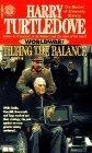 Tilting the Balance (Worldwar Series, Volume 2)