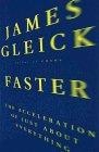 Faster : The Acceleration of Just About Everything