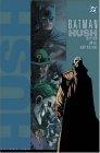 Batman : Hush, Vol. 2