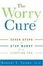 Cover of The Worry Cure