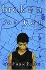 Broken for You
