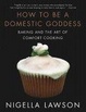 Cover of How to Be a Domestic Goddess