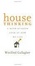 Cover of "House Thinking"