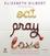 Cover of Eat, Pray, Love