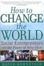Cover of "How to Change the World"