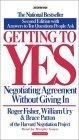Getting to Yes : How To Negotiate Agreement Without Giving In