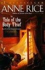 The Tale of the Body Thief (Rice, Anne, Vampire Chronicles, Bk. 4.)