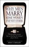 Why Men Marry Some Women and Not Others : The Fascinating Research to Land You the Husband of Your Dreams