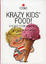 Cover of Krazy Kid's Food!