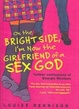Cover of On the Bright Side, I'm Now the Girlfriend of a Sex God