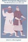 Before European Hegemony : The World System A.D. 1250-1350
