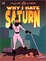 Cover of Why I Hate Saturn